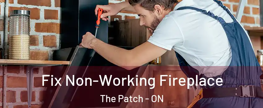  Fix Non-Working Fireplace The Patch - ON