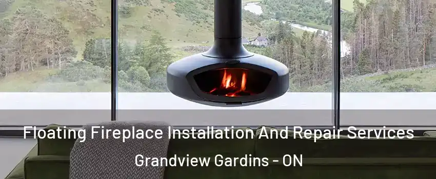  Floating Fireplace Installation And Repair Services Grandview Gardins - ON