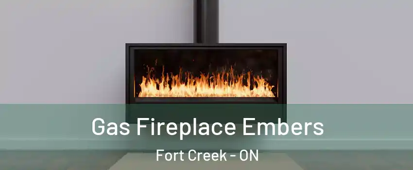  Gas Fireplace Embers Fort Creek - ON