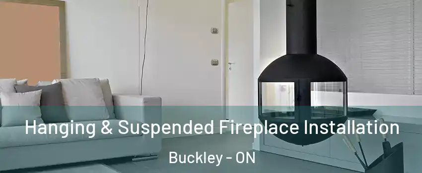  Hanging & Suspended Fireplace Installation Buckley - ON