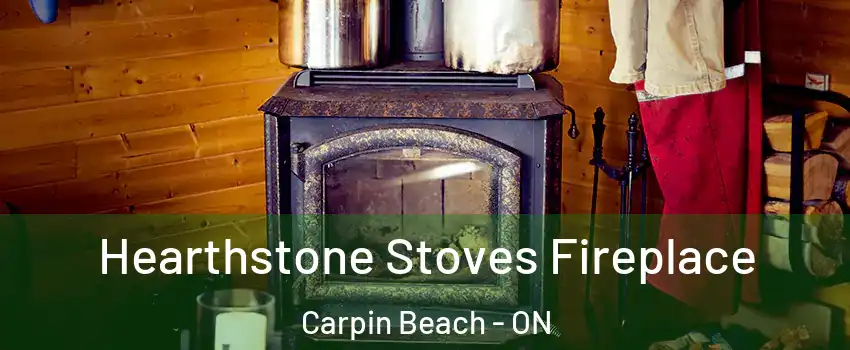  Hearthstone Stoves Fireplace Carpin Beach - ON