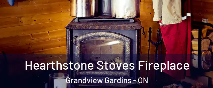  Hearthstone Stoves Fireplace Grandview Gardins - ON