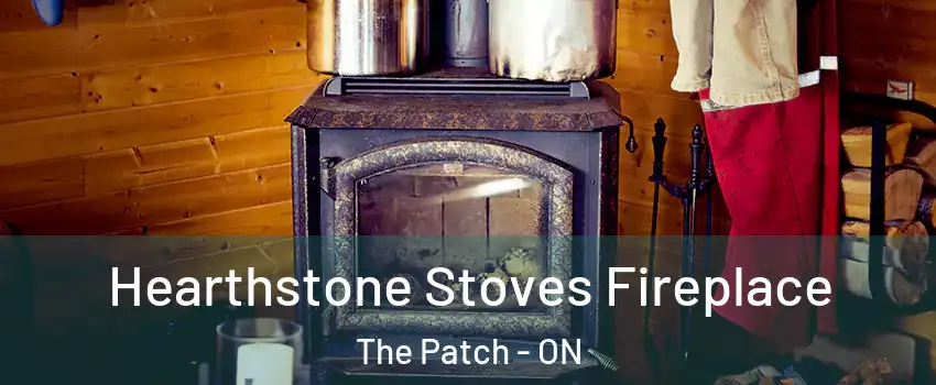  Hearthstone Stoves Fireplace The Patch - ON