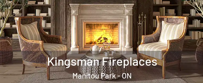  Kingsman Fireplaces Manitou Park - ON