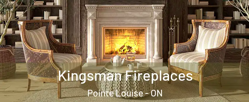  Kingsman Fireplaces Pointe Louise - ON