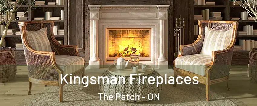  Kingsman Fireplaces The Patch - ON