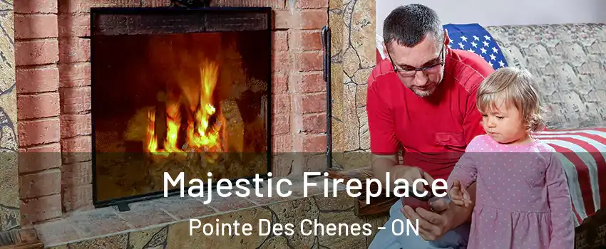  Majestic Fireplace Pointe Des Chenes - ON