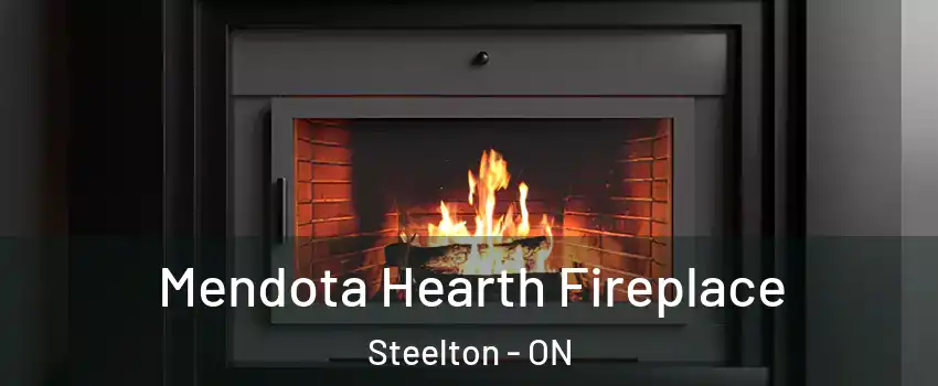  Mendota Hearth Fireplace Steelton - ON