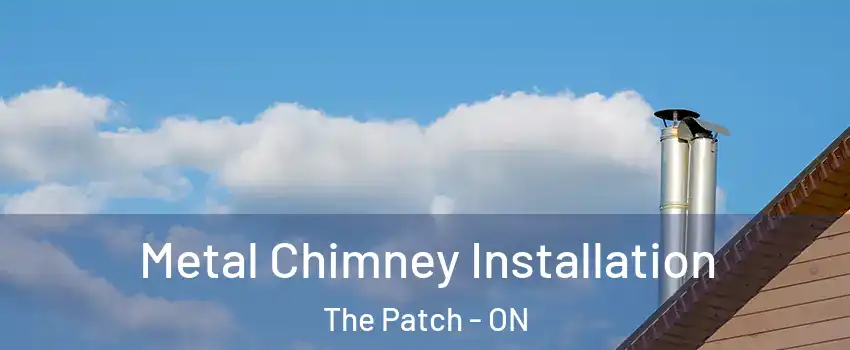  Metal Chimney Installation The Patch - ON
