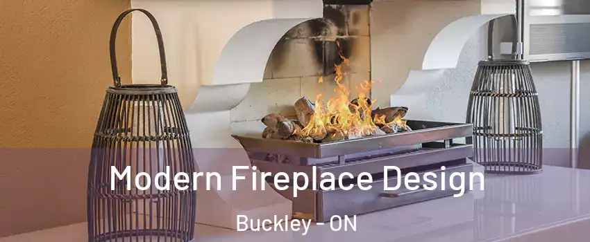  Modern Fireplace Design Buckley - ON