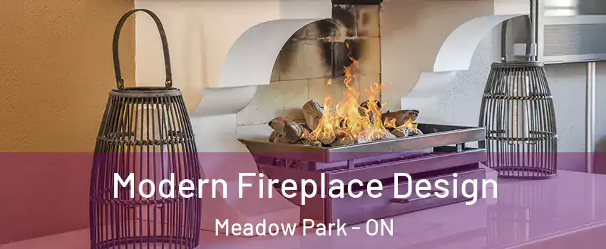  Modern Fireplace Design Meadow Park - ON