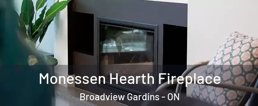  Monessen Hearth Fireplace Broadview Gardins - ON