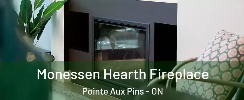  Monessen Hearth Fireplace Pointe Aux Pins - ON