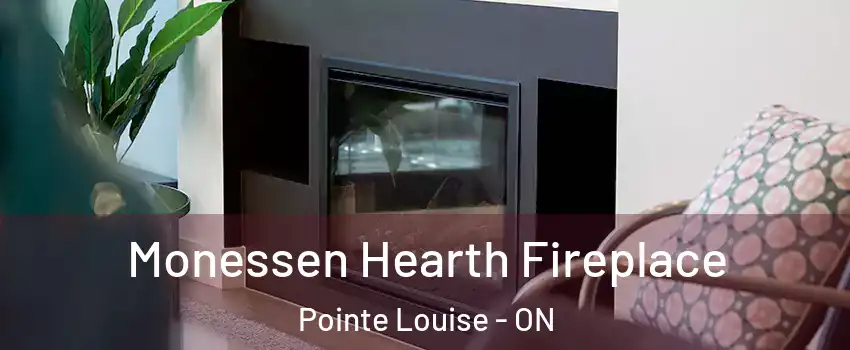  Monessen Hearth Fireplace Pointe Louise - ON