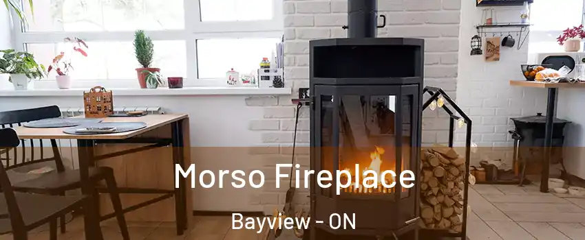  Morso Fireplace Bayview - ON