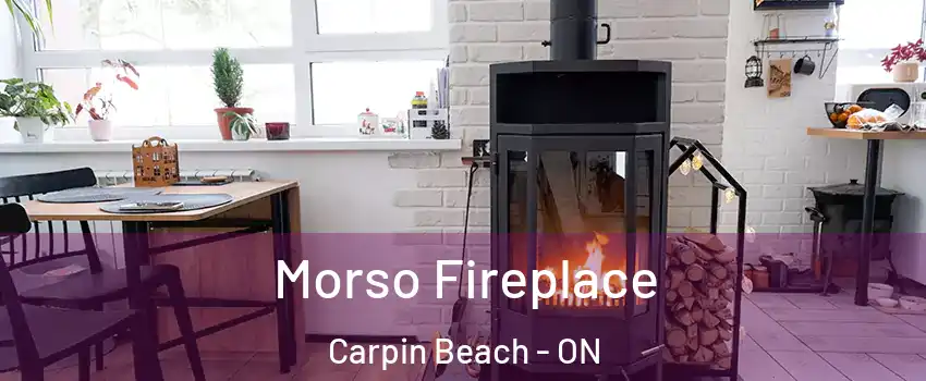  Morso Fireplace Carpin Beach - ON