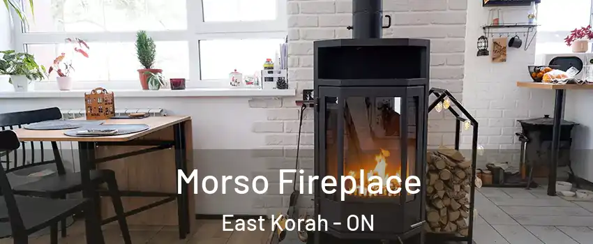  Morso Fireplace East Korah - ON