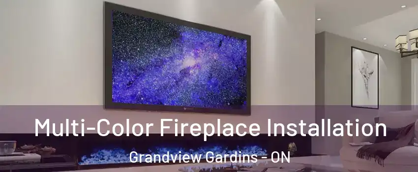  Multi-Color Fireplace Installation Grandview Gardins - ON