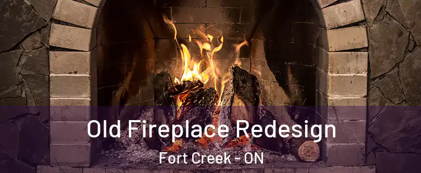  Old Fireplace Redesign Fort Creek - ON
