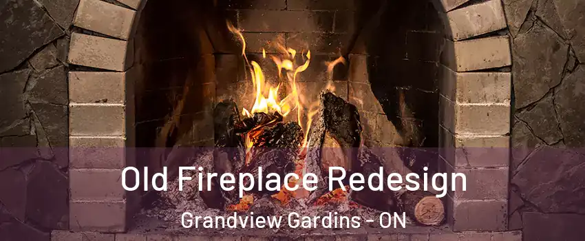  Old Fireplace Redesign Grandview Gardins - ON