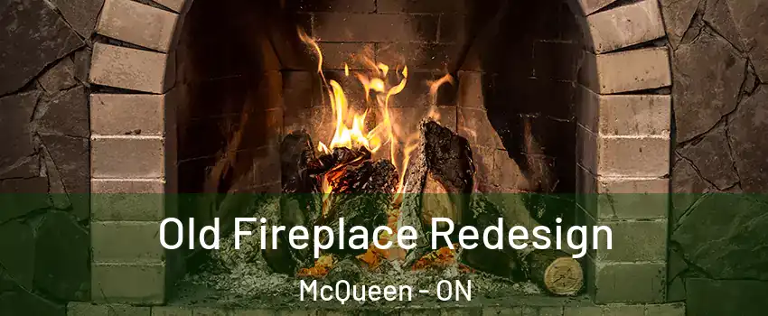  Old Fireplace Redesign McQueen - ON