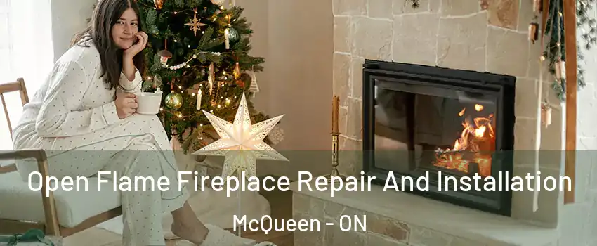 Open Flame Fireplace Repair And Installation McQueen - ON