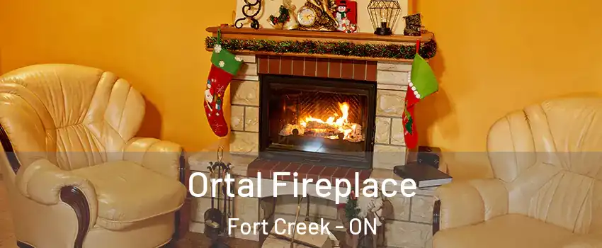  Ortal Fireplace Fort Creek - ON