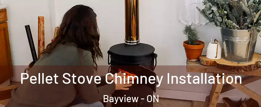  Pellet Stove Chimney Installation Bayview - ON