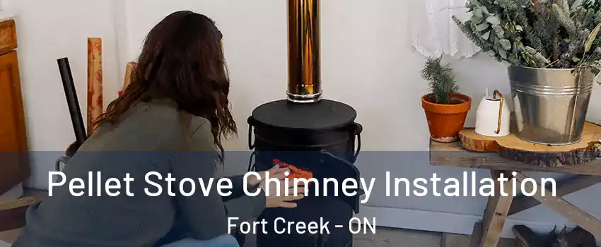  Pellet Stove Chimney Installation Fort Creek - ON
