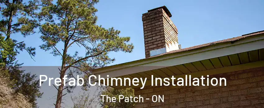  Prefab Chimney Installation The Patch - ON