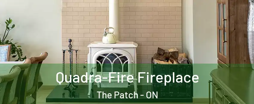  Quadra-Fire Fireplace The Patch - ON