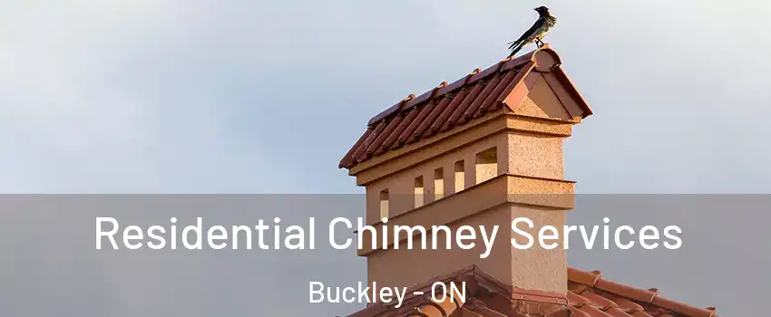  Residential Chimney Services Buckley - ON