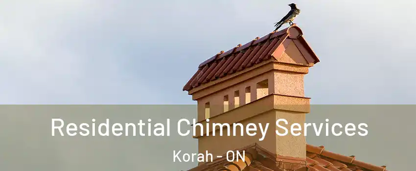 Residential Chimney Services Korah - ON