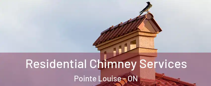  Residential Chimney Services Pointe Louise - ON