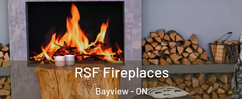  RSF Fireplaces Bayview - ON