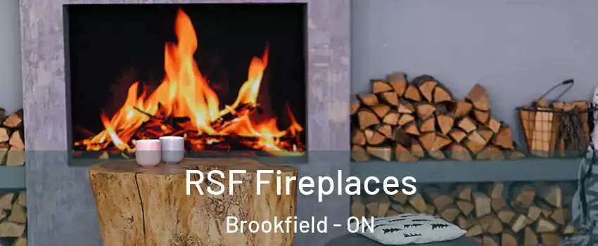  RSF Fireplaces Brookfield - ON