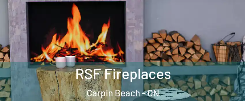 RSF Fireplaces Carpin Beach - ON