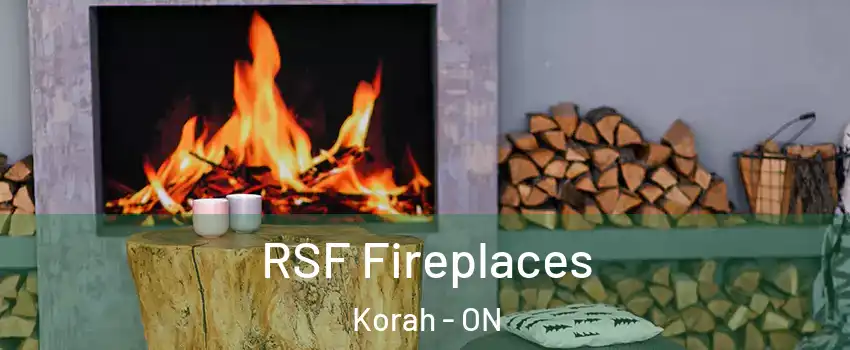  RSF Fireplaces Korah - ON