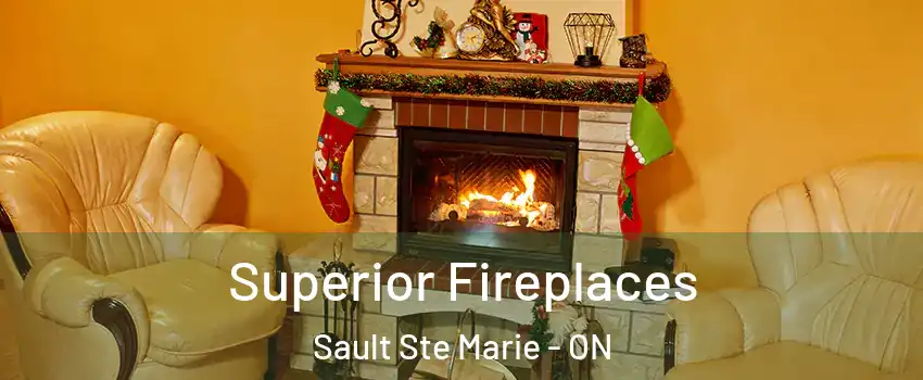  Superior Fireplaces Sault Ste Marie - ON
