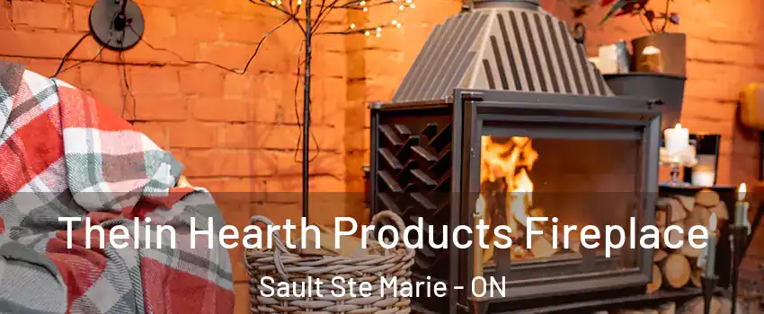  Thelin Hearth Products Fireplace Sault Ste Marie - ON