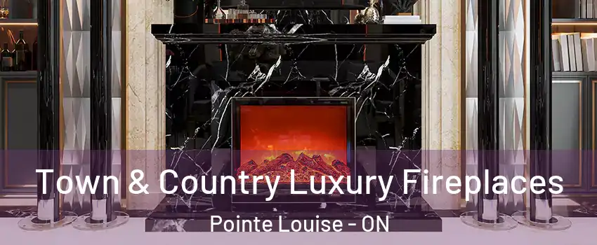  Town & Country Luxury Fireplaces Pointe Louise - ON