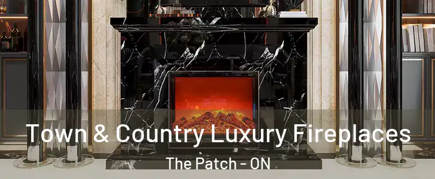  Town & Country Luxury Fireplaces The Patch - ON