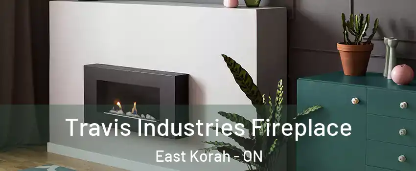  Travis Industries Fireplace East Korah - ON