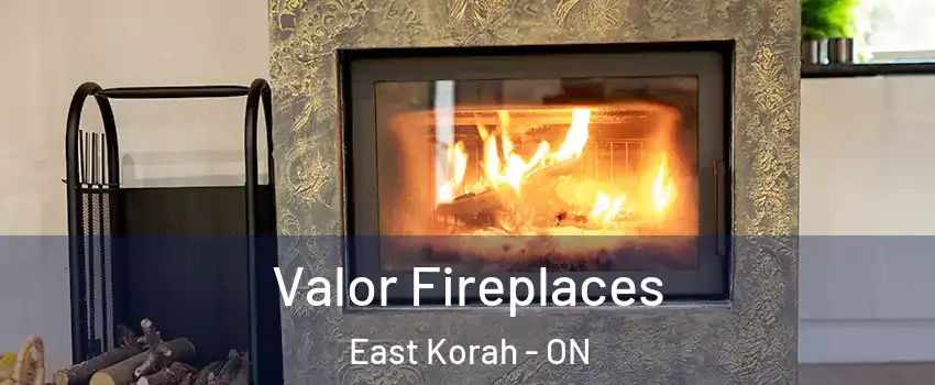  Valor Fireplaces East Korah - ON