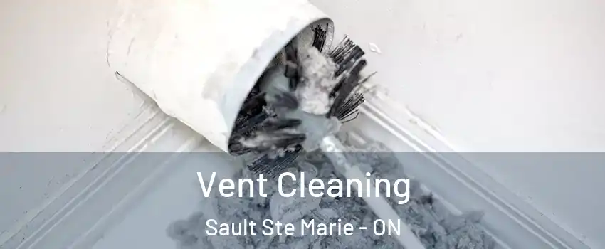  Vent Cleaning Sault Ste Marie - ON