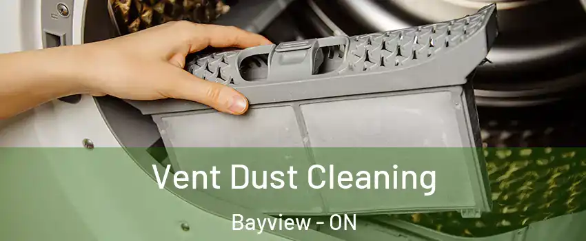  Vent Dust Cleaning Bayview - ON