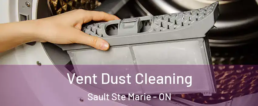  Vent Dust Cleaning Sault Ste Marie - ON