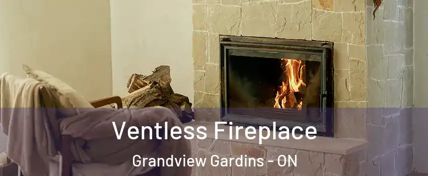  Ventless Fireplace Grandview Gardins - ON