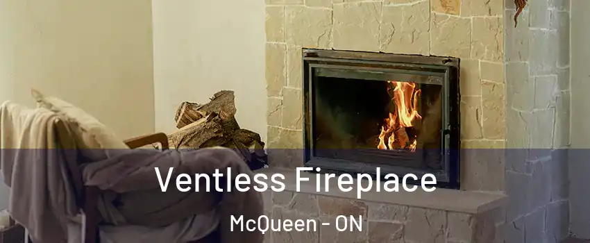  Ventless Fireplace McQueen - ON
