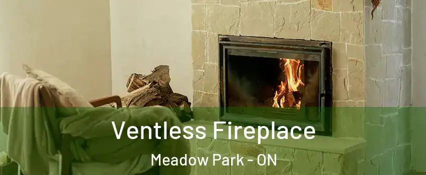 Ventless Fireplace Meadow Park - ON